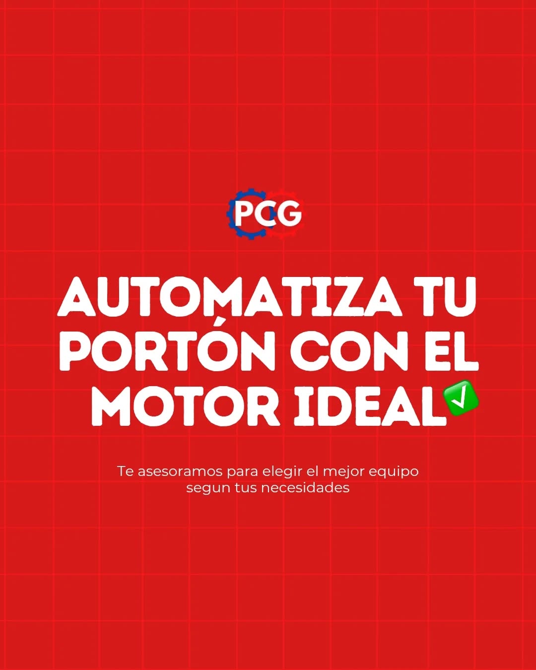 PCG - Automatiza tu portón con el motor ideal - Te asesoramos para elegir el mejor equipo